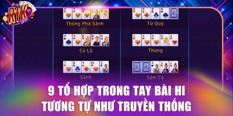 9 tổ hợp trong tay bài HI tương tự như poker truyền thống