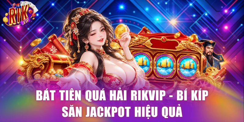 Bát Tiên Quá Hải Rikvip
