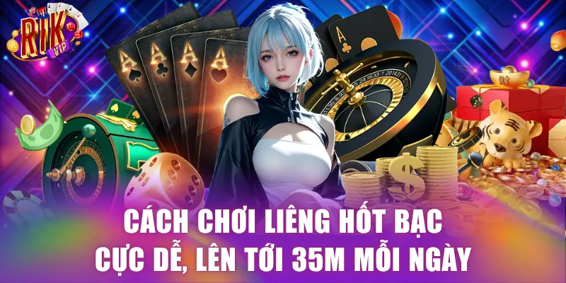 Cách chơi Liêng