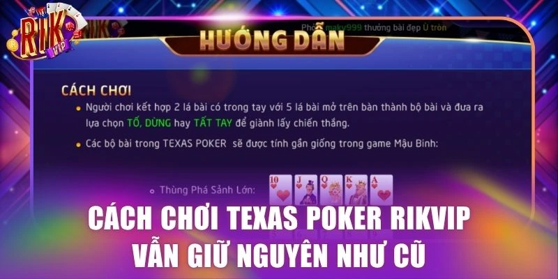 Cách chơi texas Poker RIKVIP vẫn giữ nguyên như cũ