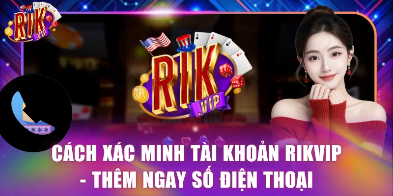 xác minh tài khoản Rikvip