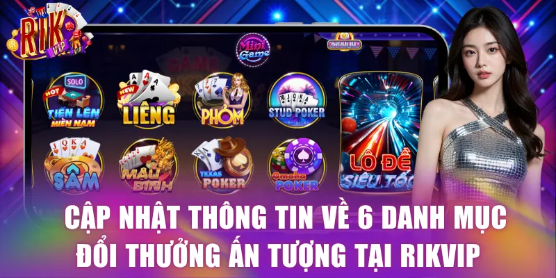   Cập nhật thông tin về 6 danh mục đổi thưởng ấn tượng tại Rikvip