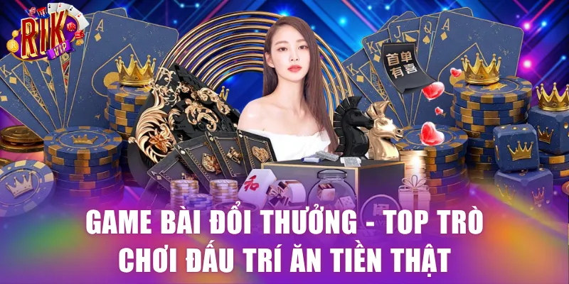 Game bài đổi thưởng