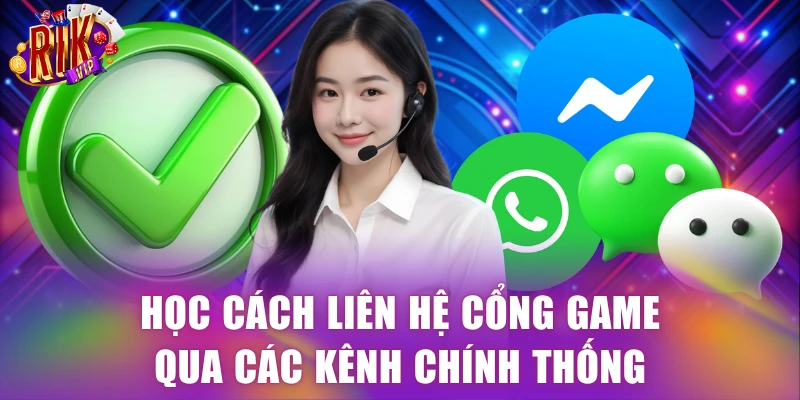 Học cách liên hệ cổng game qua các kênh chính thống