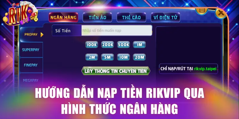 Hướng dẫn nạp tiền Rikvip qua hình thức ngân hàng