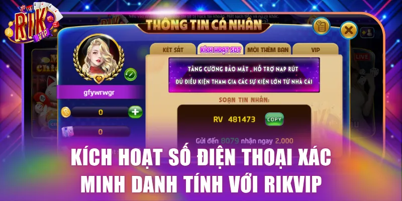 Kích hoạt số điện thoại xác minh danh tính với Rikvip