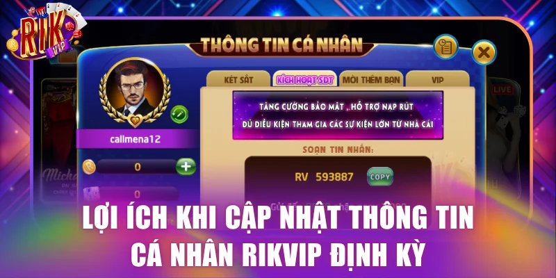 Lợi ích khi cập nhật thông tin cá nhân Rikvip định kỳ