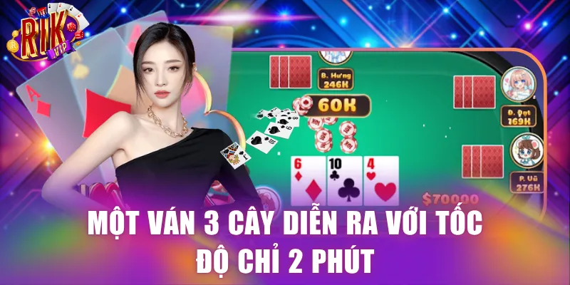 Một ván 3 cây diễn ra với tốc độ chỉ 2 phút