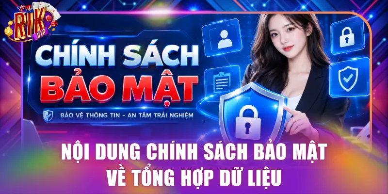 Nội dung chính sách bảo mật về tổng hợp dữ liệu