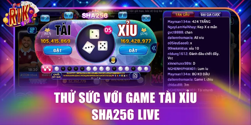 Thử sức với game Tài Xỉu SHA256 và bản live