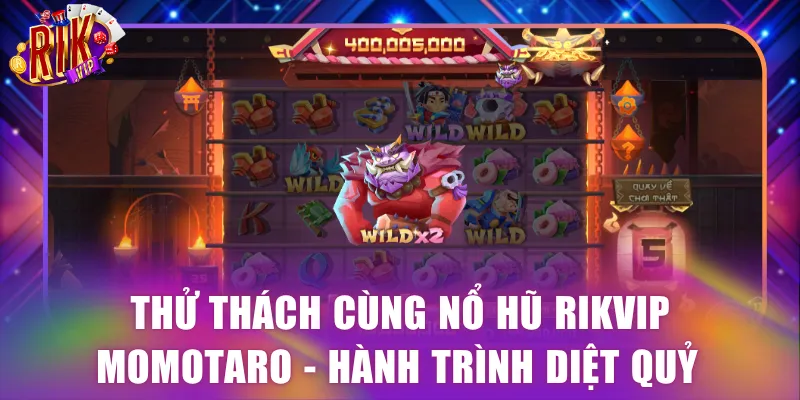Thử thách cùng nổ hũ Rikvip cổ tích Momotaro - Hành trình diệt quỷ 