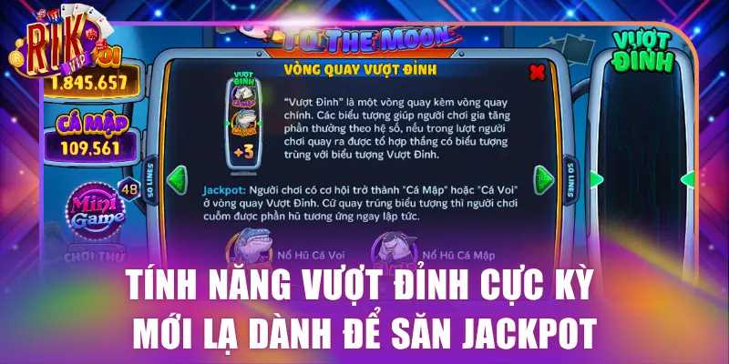 Tính năng Vượt Đỉnh cực kỳ mới lạ dành để săn Jackpot
